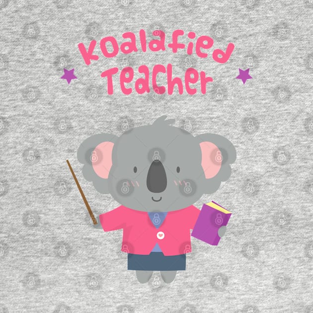 Cute Koalafied Teacher Pun by rustydoodle